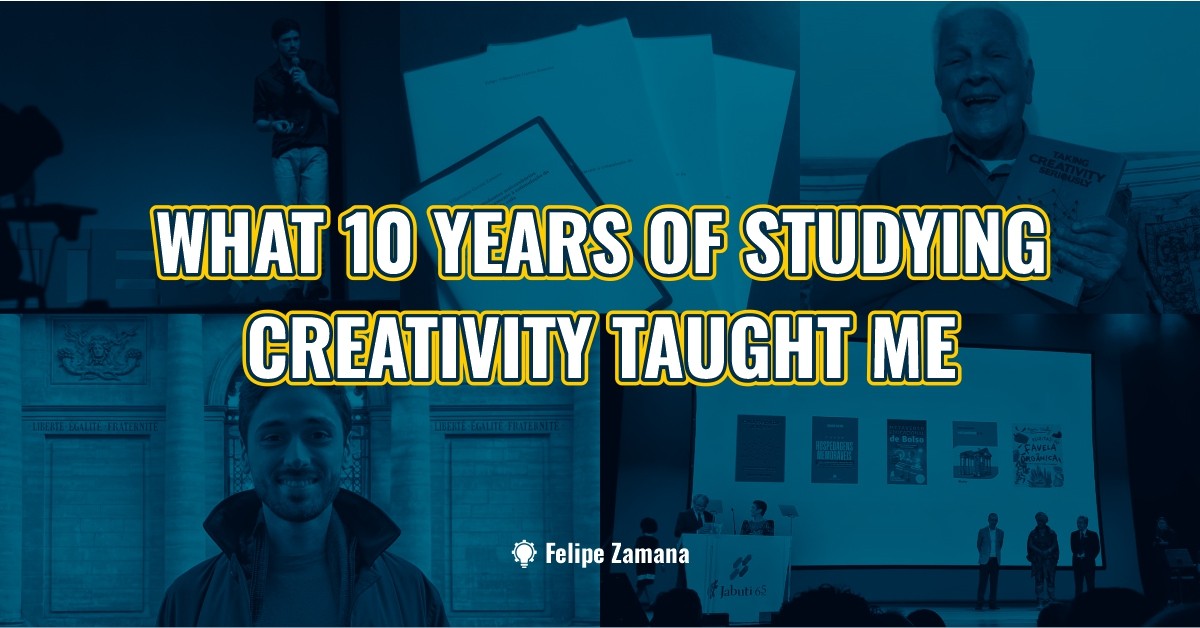 What 10 years of studying creativity taught me